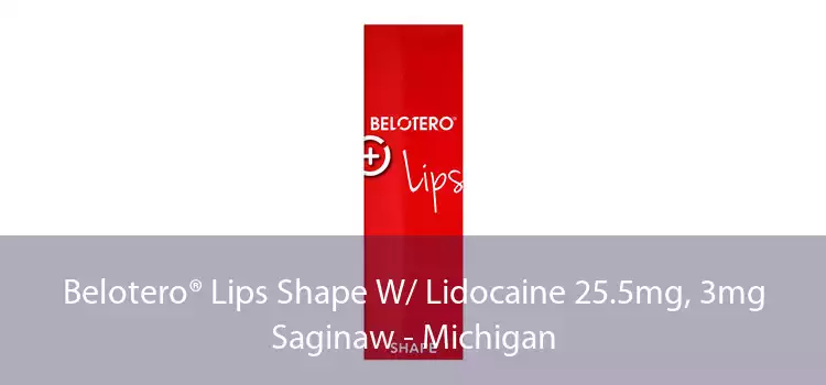 Belotero® Lips Shape W/ Lidocaine 25.5mg, 3mg Saginaw - Michigan
