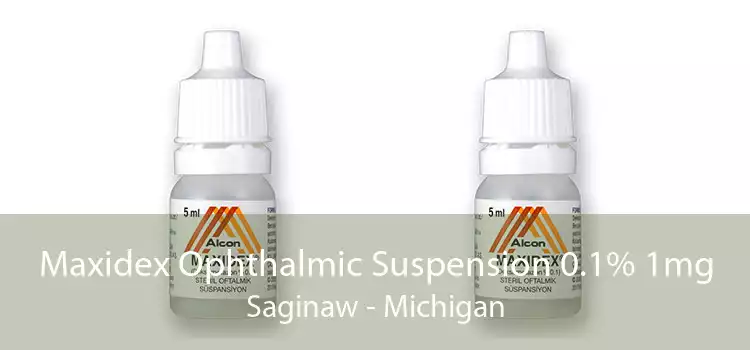 Maxidex Ophthalmic Suspension 0.1% 1mg Saginaw - Michigan