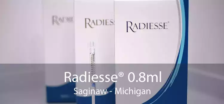 Radiesse® 0.8ml Saginaw - Michigan