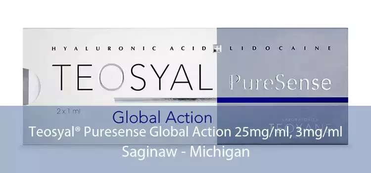 Teosyal® Puresense Global Action 25mg/ml, 3mg/ml Saginaw - Michigan